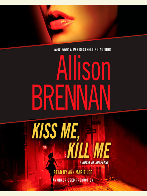 Title details for Kiss Me, Kill Me by Allison Brennan - Wait list